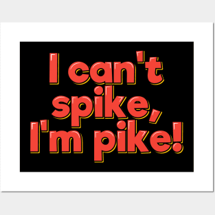 Spike vs Pike Volleyball Posters and Art